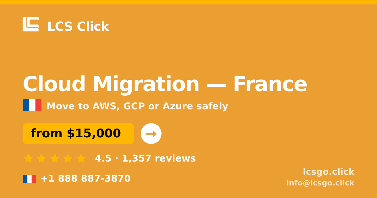 Cloud Migration in France — from $15,000, rated 4.5/5 by 1357 clients. LCS Click.