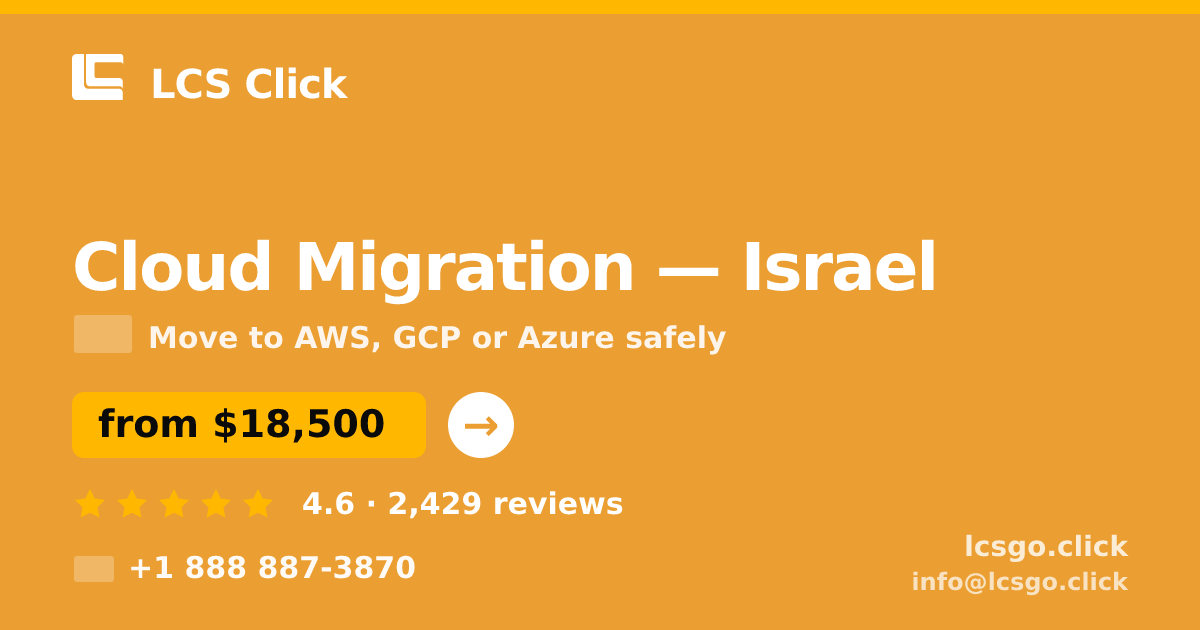 Cloud Migration in Jerusalem — from $15,500, rated 4.5/5 by 1848 clients. LCS Click.