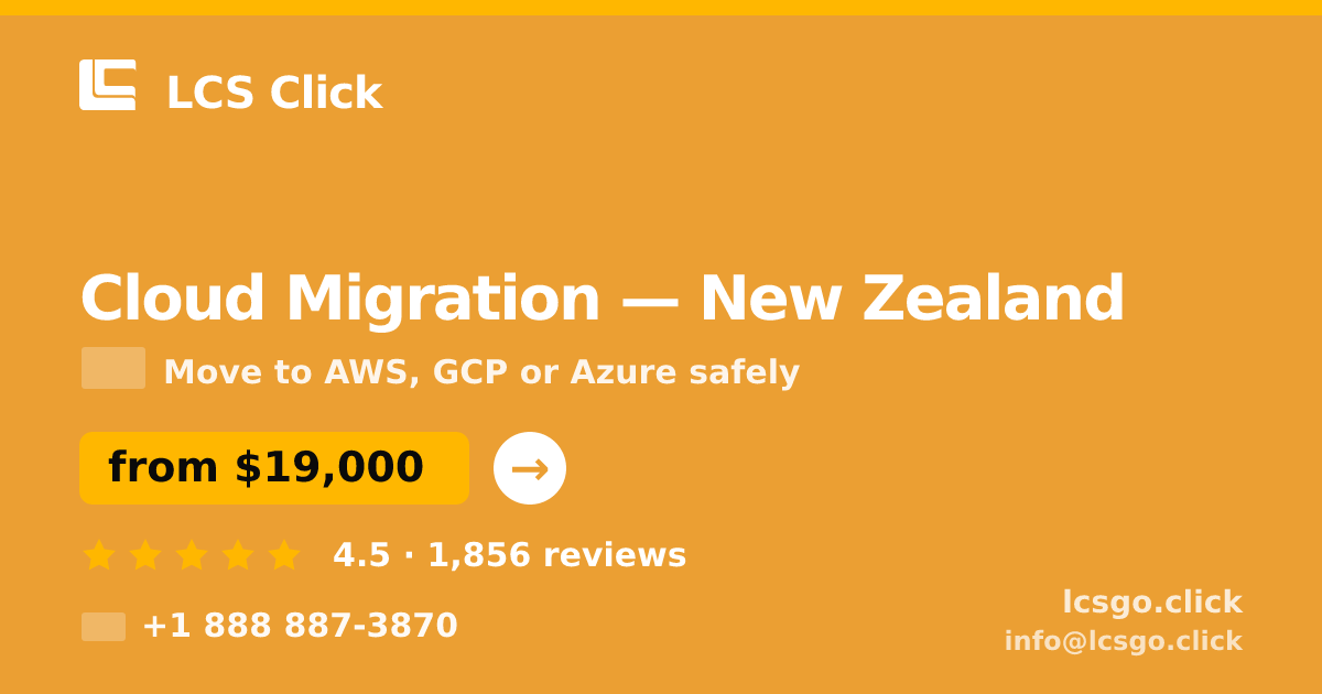 Cloud Migration in New Zealand — from $19,000, rated 4.5/5 by 1856 clients. LCS Click.