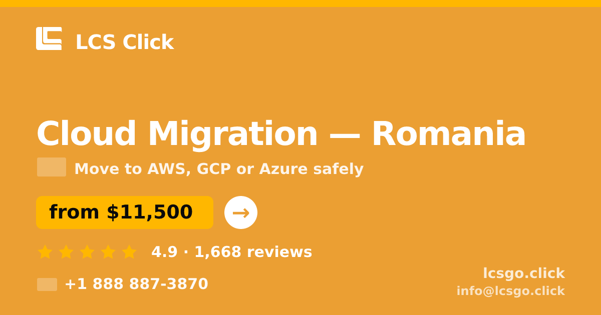 Cloud Migration in Romania — from $11,500, rated 4.9/5 by 1668 clients. LCS Click.