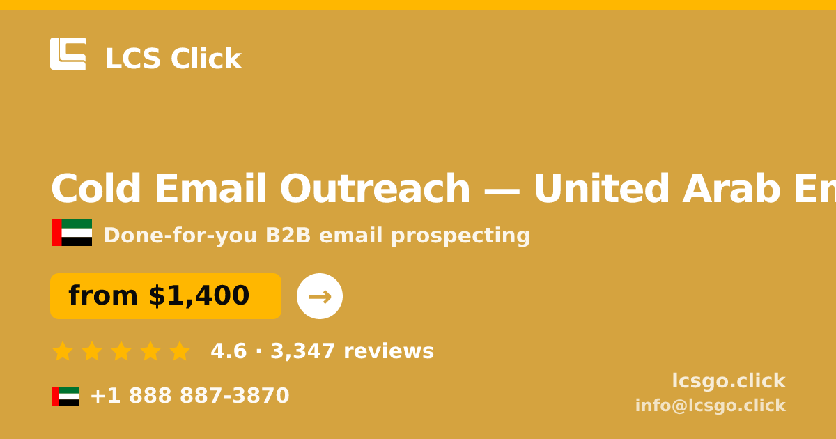 Cold Email Outreach in United Arab Emirates — from $1,400/mo, rated 4.6/5 by 3347 clients. LCS Click.