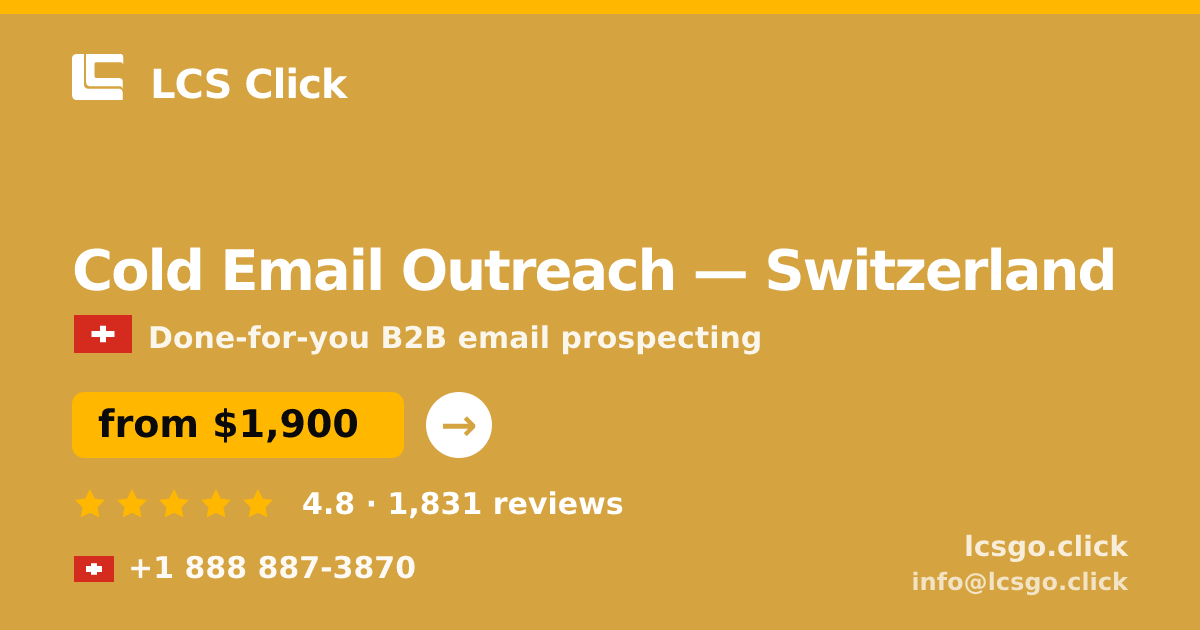 Cold Email Outreach in Switzerland — from $1,900/mo, rated 4.8/5 by 1831 clients. LCS Click.