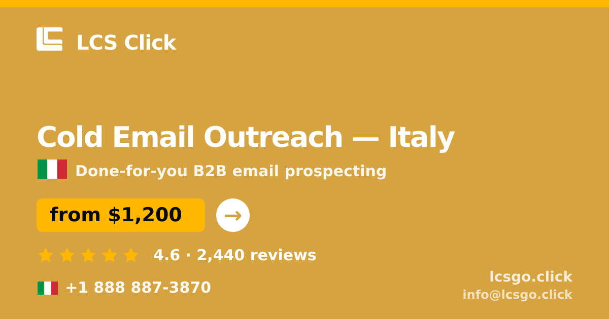 Cold Email Outreach in Italy — from $1,200/mo, rated 4.6/5 by 2440 clients. LCS Click.