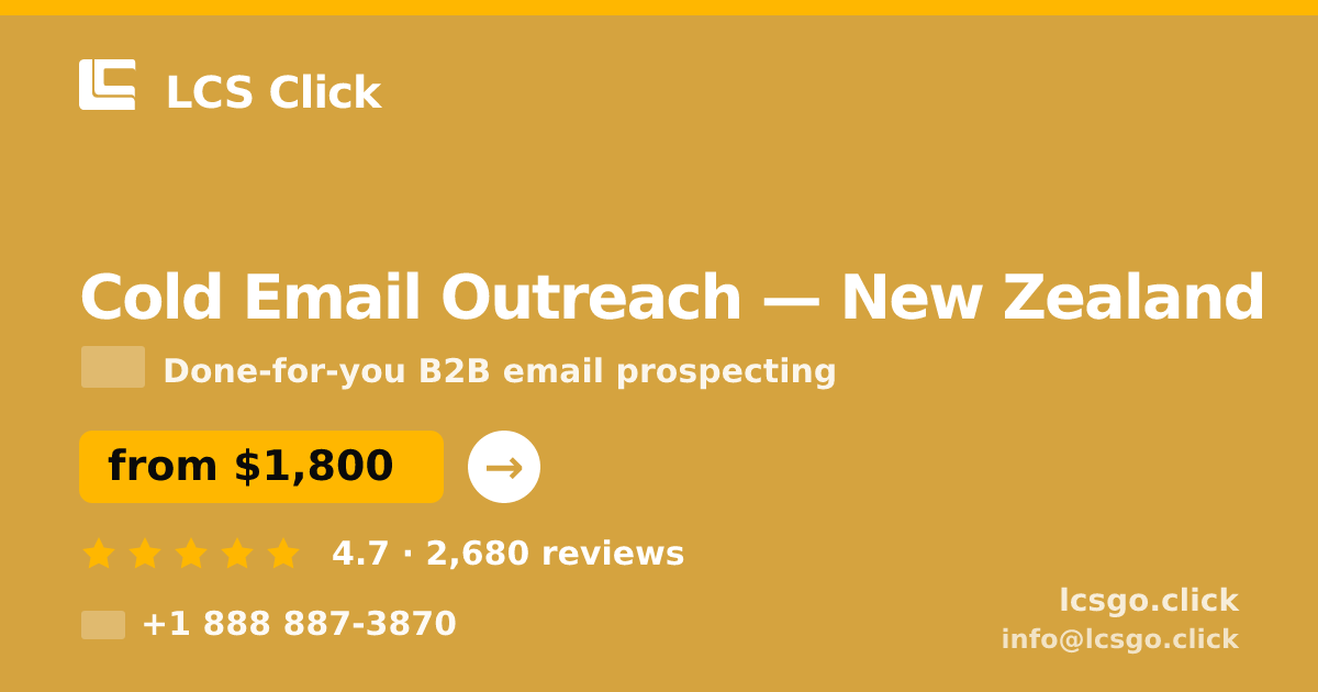 Cold Email Outreach in New Zealand — from $1,800/mo, rated 4.7/5 by 2680 clients. LCS Click.