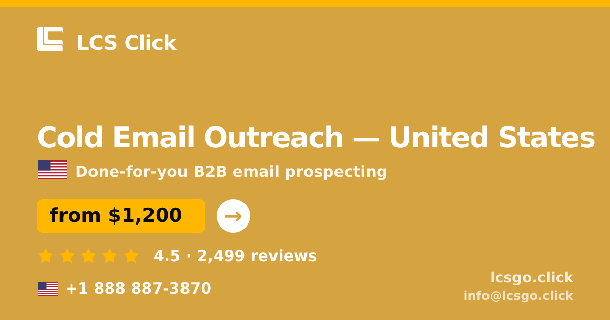 Cold Email Outreach in United States — from $1,200/mo, rated 4.5/5 by 2499 clients. LCS Click.