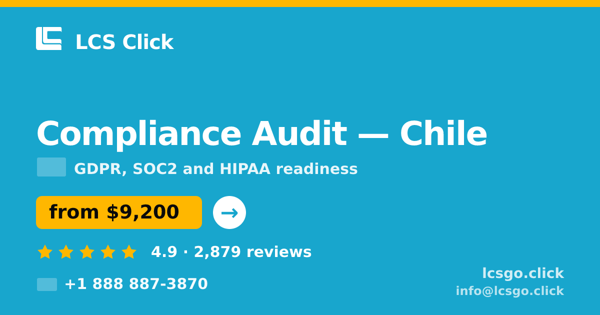 Compliance Audit in Chile — from $9,200, rated 4.9/5 by 2879 clients. LCS Click.