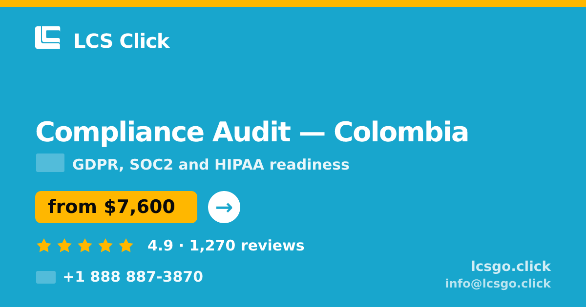 Compliance Audit in Colombia — from $7,600, rated 4.9/5 by 1270 clients. LCS Click.
