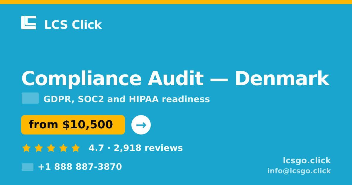 Compliance Audit in Denmark — from $10,500, rated 4.7/5 by 2918 clients. LCS Click.