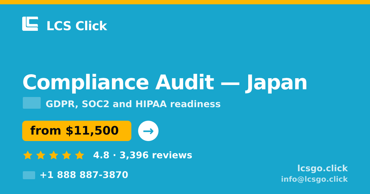 Compliance Audit in Japan — from $11,500, rated 4.8/5 by 3396 clients. LCS Click.