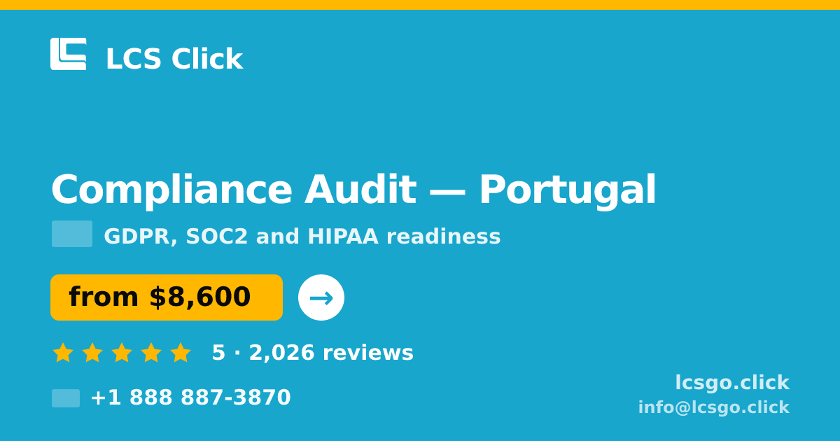 Compliance Audit in Portugal — from $8,600, rated 5/5 by 2026 clients. LCS Click.