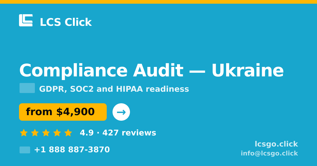 Compliance Audit in Ukraine — from $4,900, rated 4.9/5 by 427 clients. LCS Click.