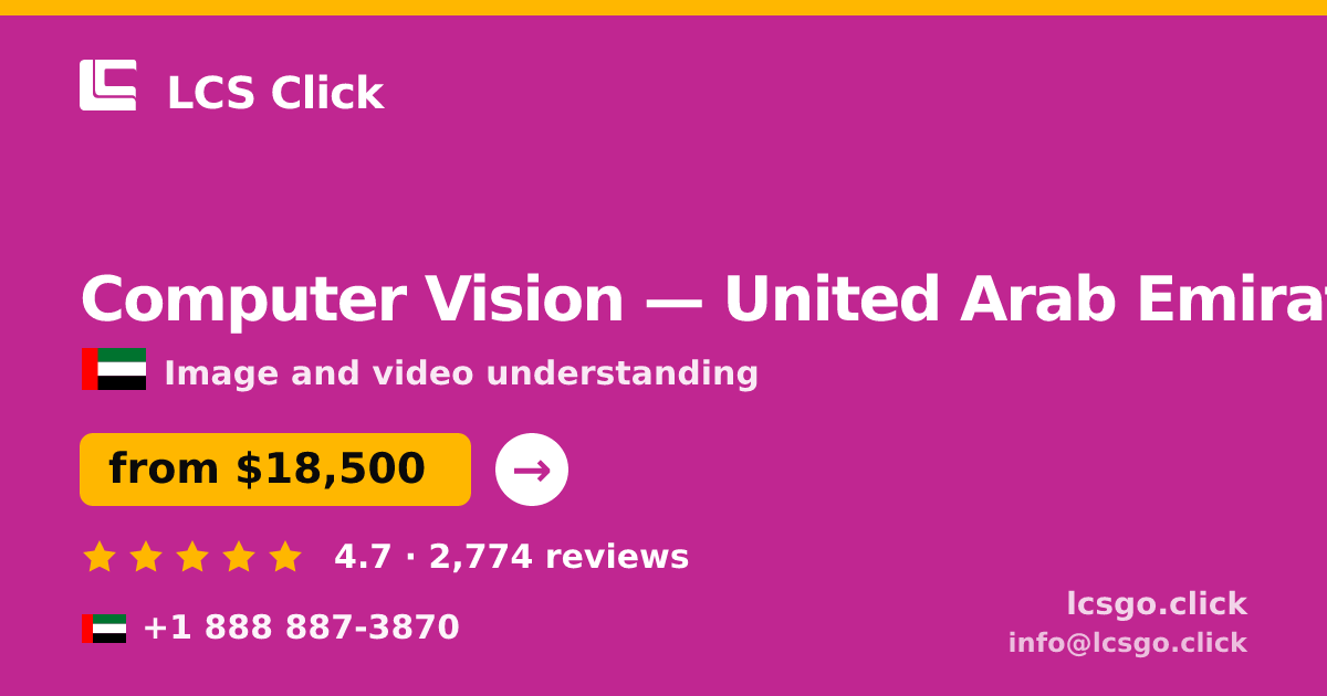 Computer Vision in United Arab Emirates — from $18,500, rated 4.7/5 by 2774 clients. LCS Click.