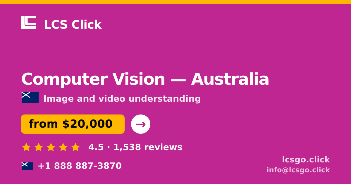 Computer Vision in Australia — from $20,000, rated 4.5/5 by 1538 clients. LCS Click.