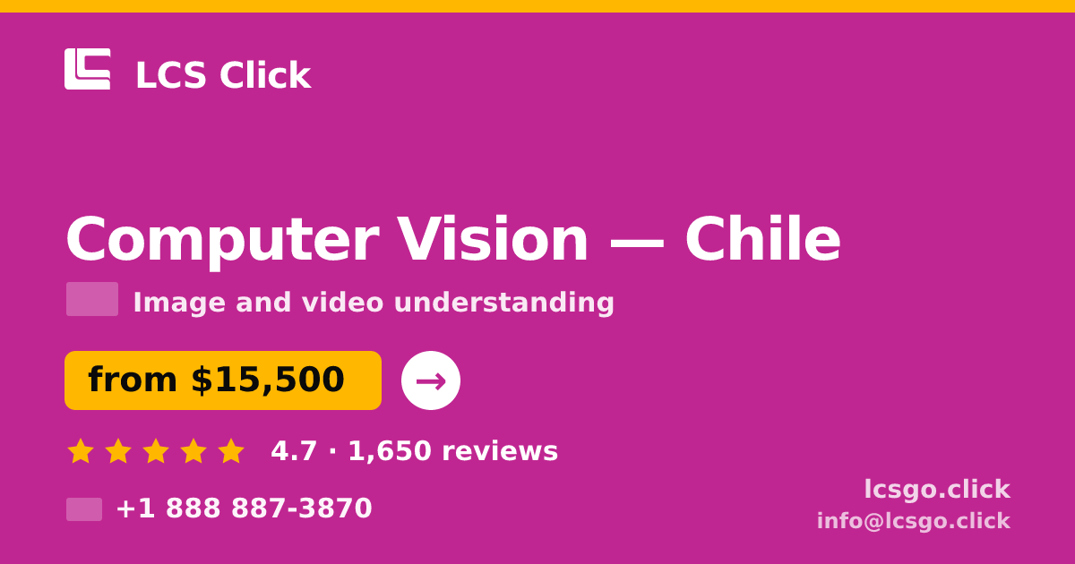 Computer Vision in Chile — from $15,500, rated 4.7/5 by 1650 clients. LCS Click.