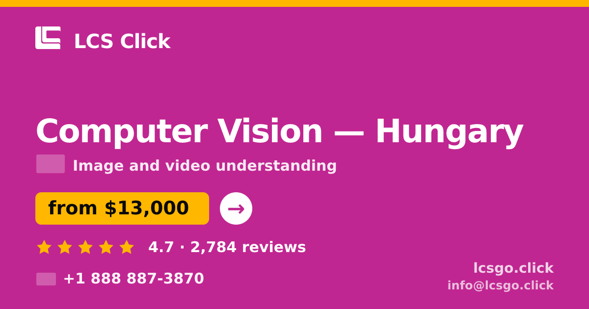Computer Vision in Hungary — from $13,000, rated 4.7/5 by 2784 clients. LCS Click.