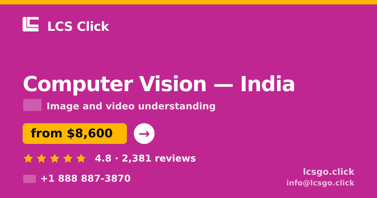 Computer Vision in India — from $8,600, rated 4.8/5 by 2381 clients. LCS Click.