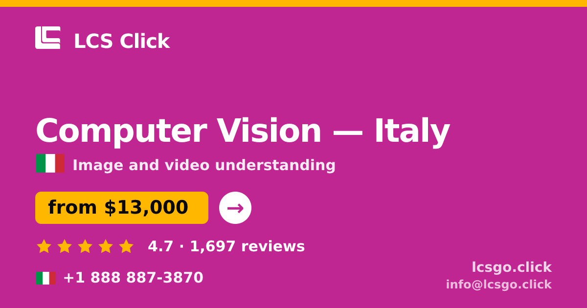 Computer Vision in Italy — from $13,000, rated 4.7/5 by 1697 clients. LCS Click.