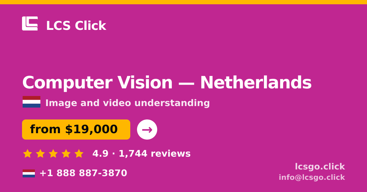 Computer Vision in Netherlands — from $19,000, rated 4.9/5 by 1744 clients. LCS Click.