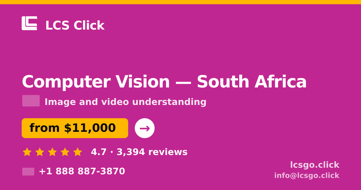 Computer Vision in South Africa — from $11,000, rated 4.7/5 by 3394 clients. LCS Click.