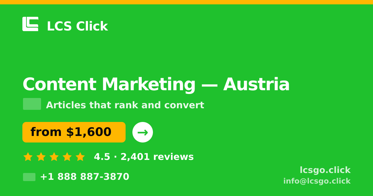 Content Marketing in Austria — from $1,600/mo, rated 4.5/5 by 2401 clients. LCS Click.