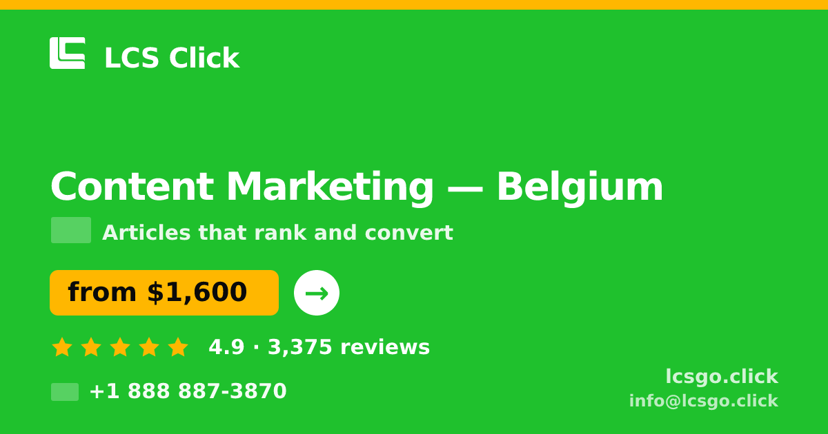 Content Marketing in Belgium — from $1,600/mo, rated 4.9/5 by 3375 clients. LCS Click.