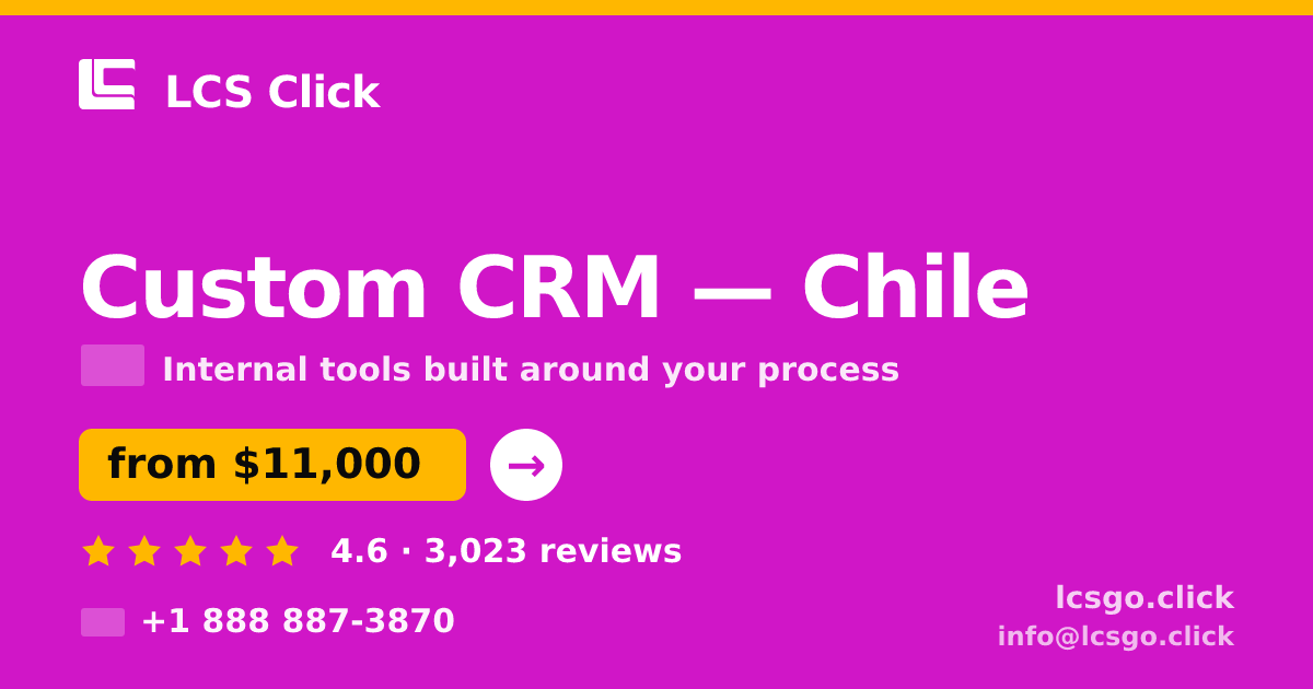 Custom CRM in Chile — from $11,000, rated 4.6/5 by 3023 clients. LCS Click.