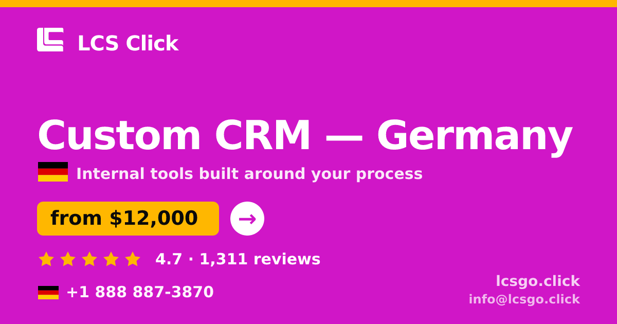 Custom CRM in Germany — from $12,000, rated 4.7/5 by 1311 clients. LCS Click.
