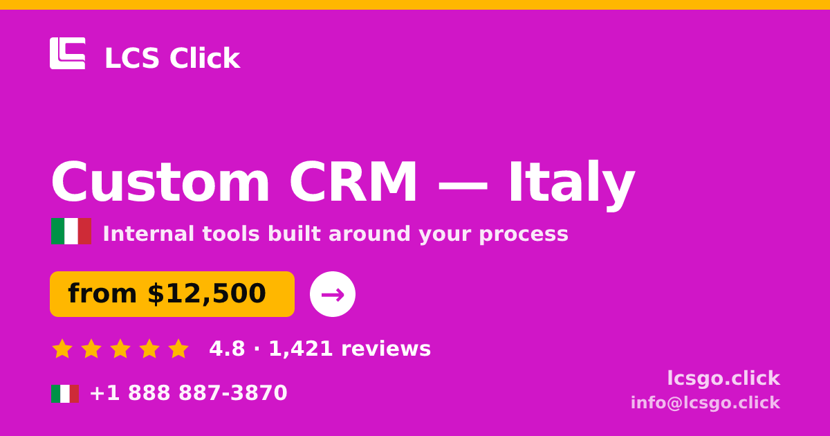 Custom CRM in Italy — from $12,500, rated 4.8/5 by 1421 clients. LCS Click.