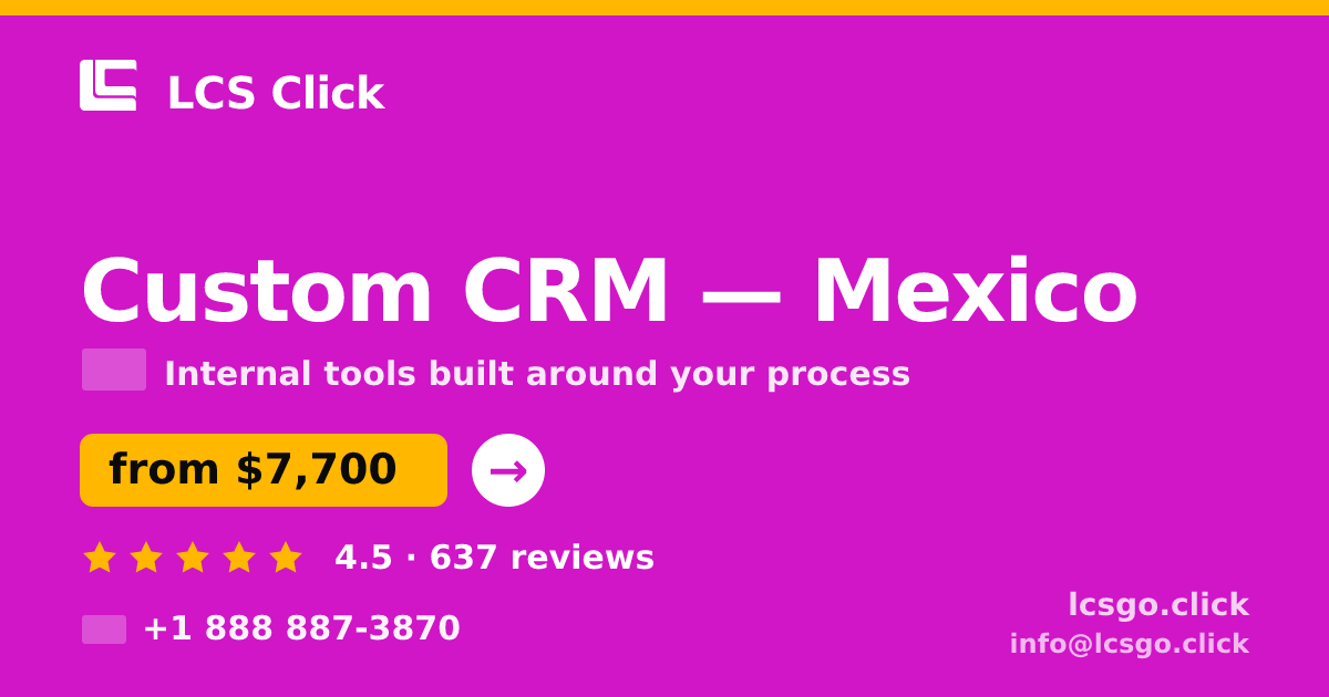 Custom CRM in Mexico — from $7,700, rated 4.5/5 by 637 clients. LCS Click.