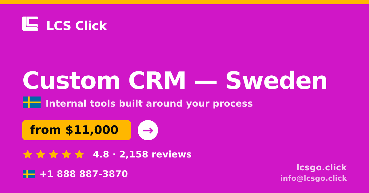 Custom CRM in Sweden — from $11,000, rated 4.8/5 by 2158 clients. LCS Click.