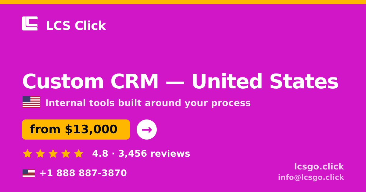 Custom CRM in United States — from $13,000, rated 4.8/5 by 3456 clients. LCS Click.