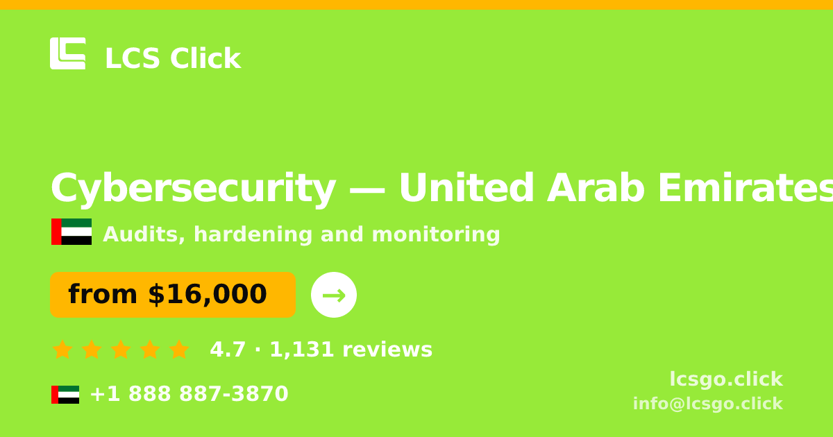 Cybersecurity in United Arab Emirates — from $16,000, rated 4.7/5 by 1131 clients. LCS Click.