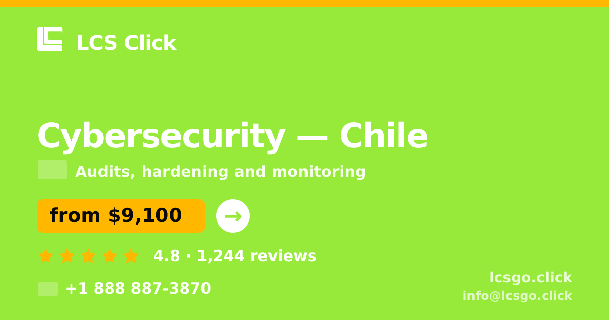 Cybersecurity in Chile — from $9,100, rated 4.8/5 by 1244 clients. LCS Click.