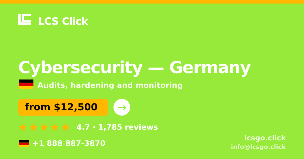 Cybersecurity in Germany — from $12,500, rated 4.7/5 by 1785 clients. LCS Click.