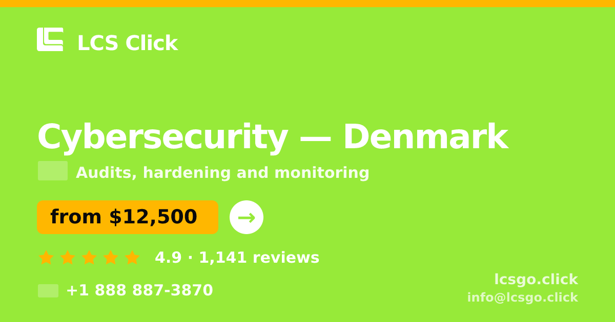 Cybersecurity in Denmark — from $12,500, rated 4.9/5 by 1141 clients. LCS Click.