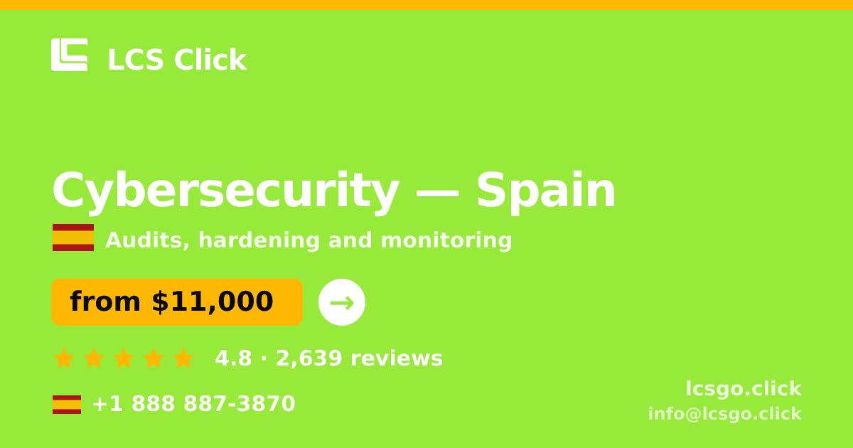 Cybersecurity in Spain — from $11,000, rated 4.8/5 by 2639 clients. LCS Click.