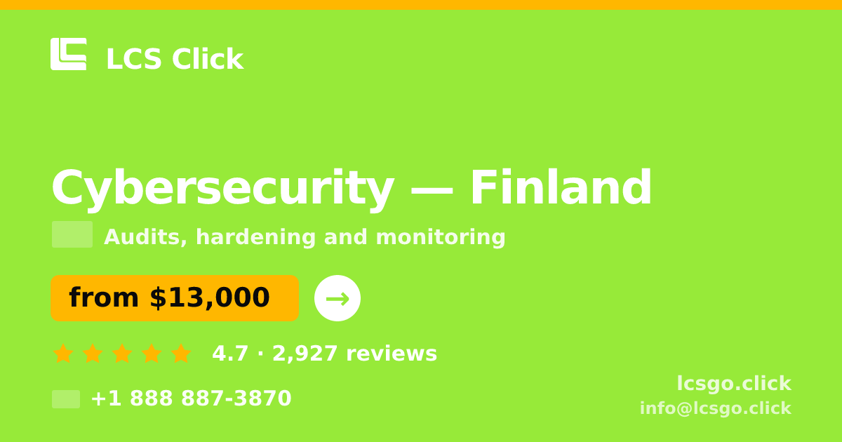 Cybersecurity in Finland — from $13,000, rated 4.7/5 by 2927 clients. LCS Click.