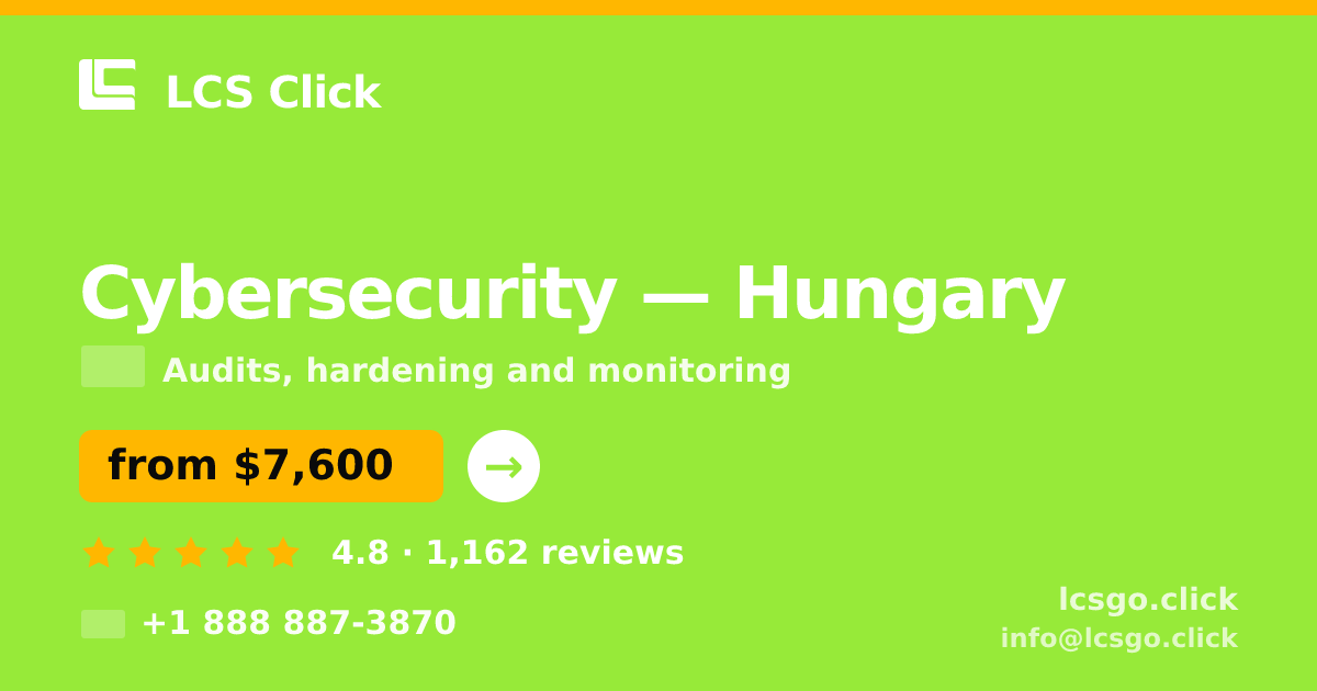 Cybersecurity in Hungary — from $7,600, rated 4.8/5 by 1162 clients. LCS Click.