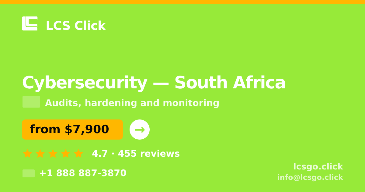 Cybersecurity in South Africa — from $7,900, rated 4.7/5 by 455 clients. LCS Click.