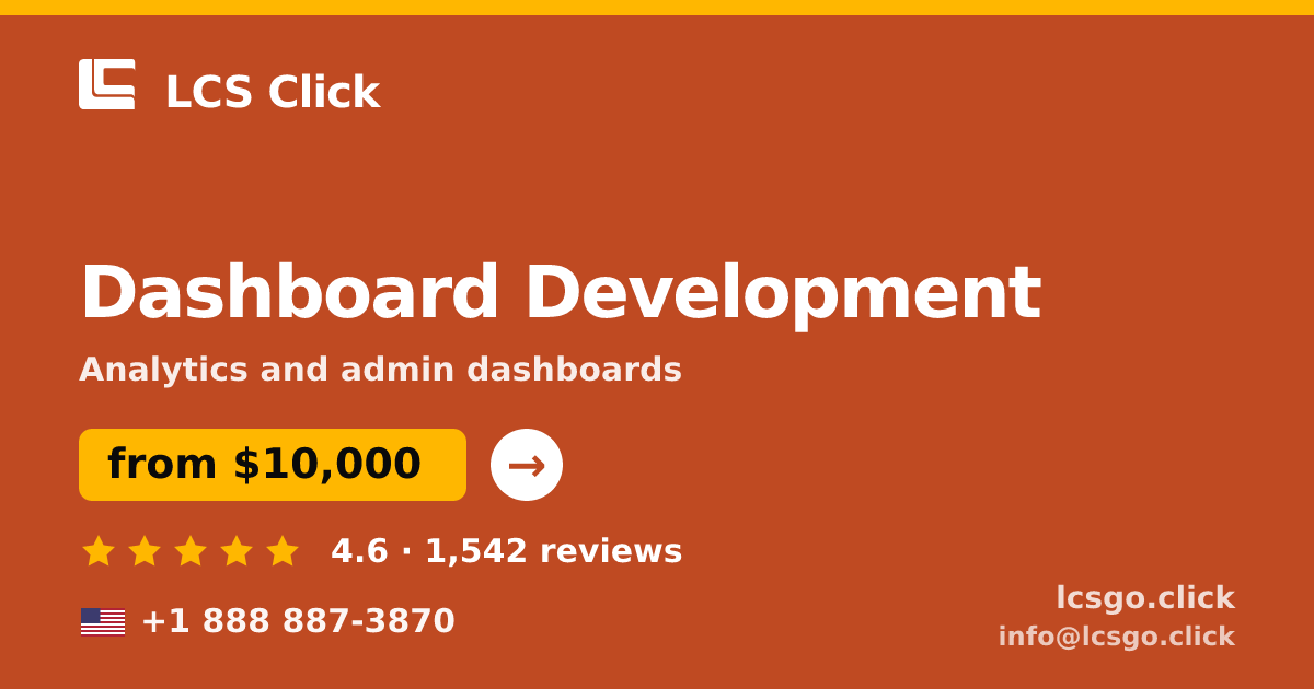 Dashboard Development in the USA — from $10,000, rated 4.6/5 by 1542 clients. LCS Click.
