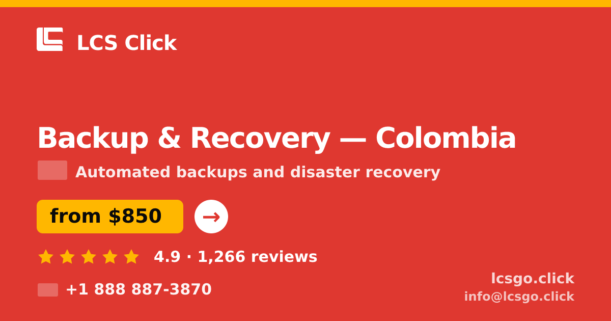 Backup & Recovery in Colombia — from $850/mo, rated 4.9/5 by 1266 clients. LCS Click.