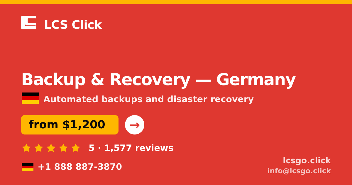 Backup & Recovery in Germany — from $1,200/mo, rated 5/5 by 1577 clients. LCS Click.