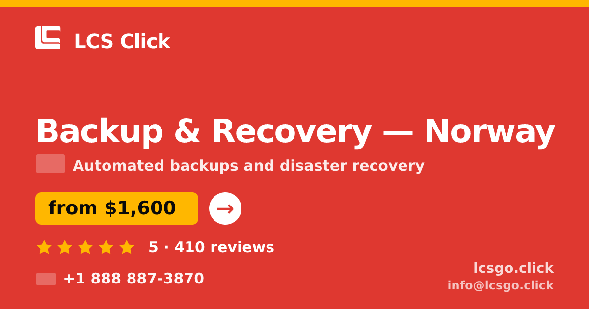 Backup & Recovery in Norway — from $1,600/mo, rated 5/5 by 410 clients. LCS Click.