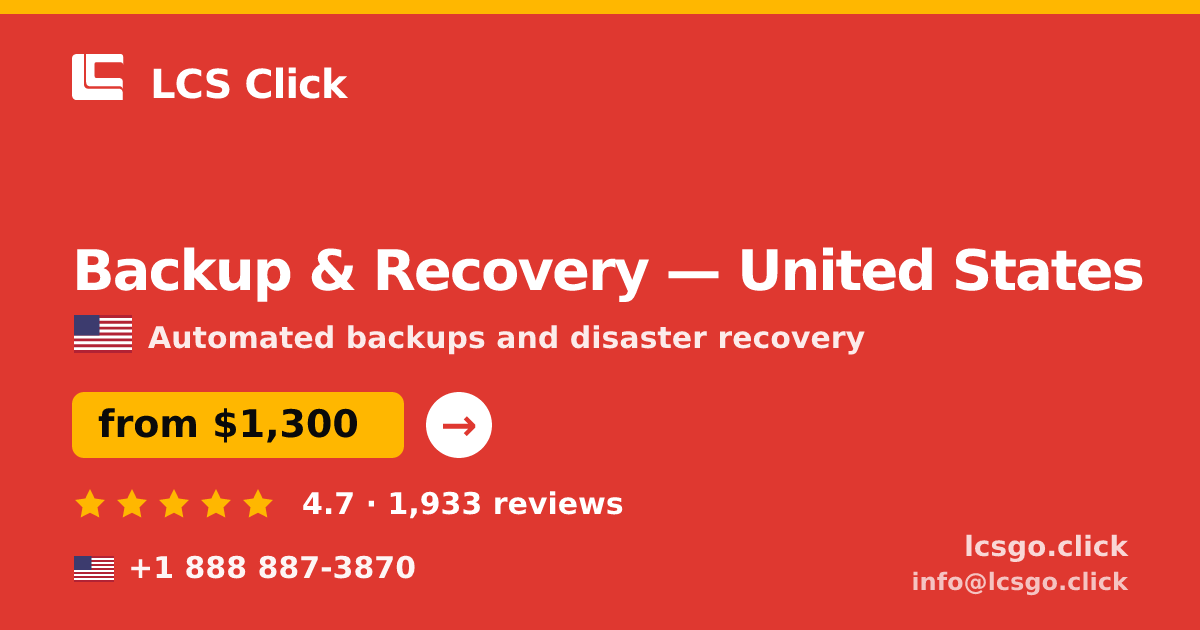 Backup & Recovery in United States — from $1,300/mo, rated 4.7/5 by 1933 clients. LCS Click.
