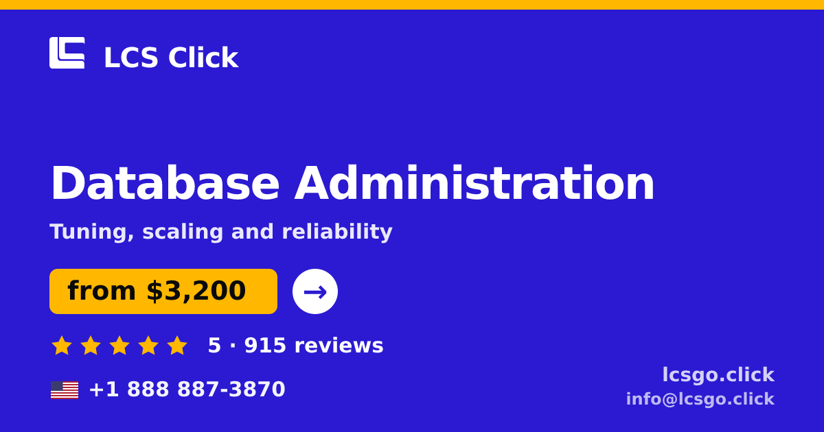 Database Administration in the USA — from $3,200/mo, rated 5/5 by 915 clients. LCS Click.