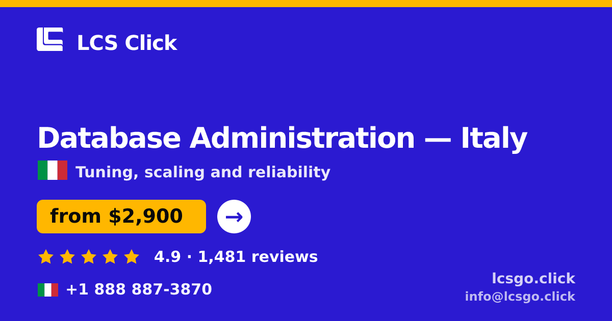 Database Administration in Italy — from $2,900/mo, rated 4.9/5 by 1481 clients. LCS Click.