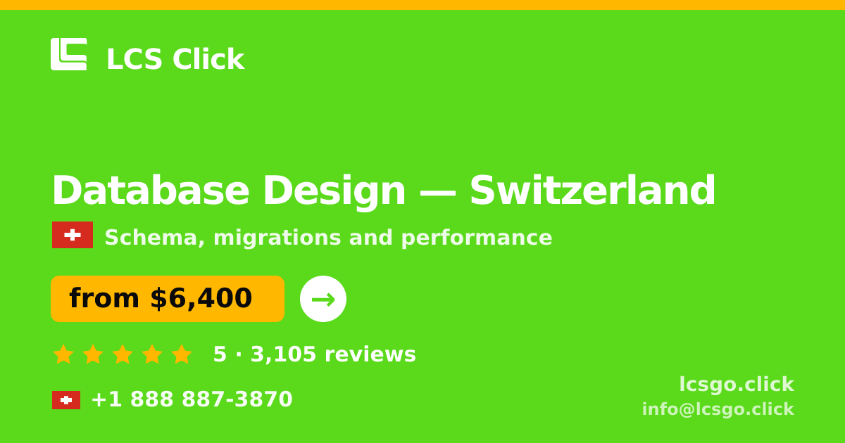 Database Design in Switzerland — from $6,400, rated 5/5 by 3105 clients. LCS Click.