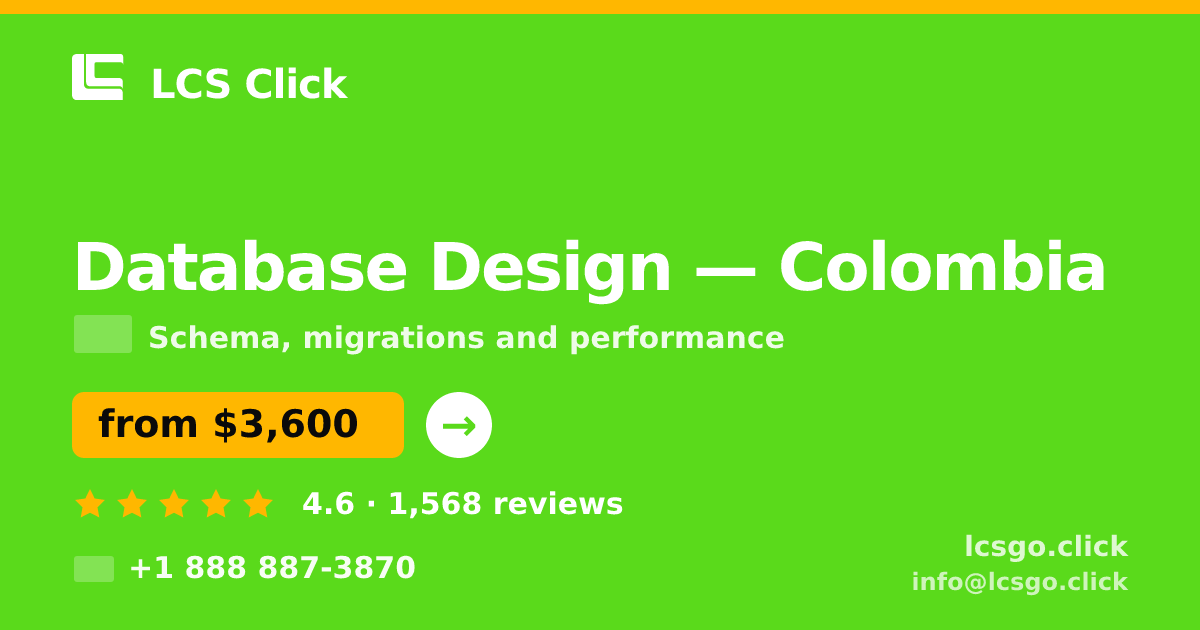 Database Design in Colombia — from $3,600, rated 4.6/5 by 1568 clients. LCS Click.