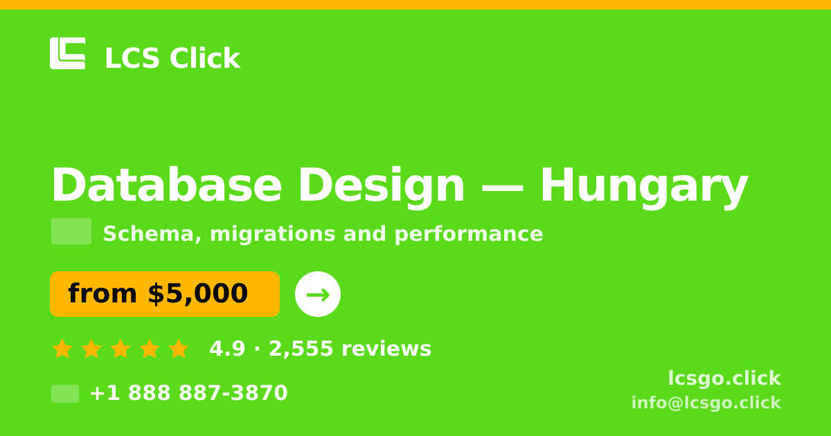 Database Design in Hungary — from $5,000, rated 4.9/5 by 2555 clients. LCS Click.