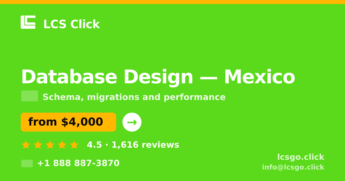 Database Design in Mexico — from $4,000, rated 4.5/5 by 1616 clients. LCS Click.